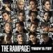 THE RAMPAGE from EXILE TRIBE��THROW YA FIST ��CD��
