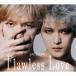 ジェジュン／Flawless Love《TYPE A》 【CD+Blu-ray】