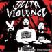 DJ Myosuke ＆ RedOgre ＆ OZIGIRI／Delta Violence 【CD】