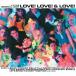 Original LoveLOVE LOVE  LOVE-30th Anniversary Deluxe Edition- () CD