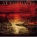 AT THE GATES／THE NIGHTMARE OF BEING 【CD】