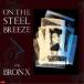 BRONXON THE STEEL BREEZE Ŵ () CD