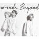 w-inds.Beyond () CD+Blu-ray