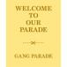 GANG PARADE��WELCOME TO OUR PARADE�Դ������������ס� (������) ��CD+Blu-ray��