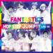 FANTASTICS from EXILE TRIBEFANTASTICS ARENA LIVE 2023 HOP STEP JUMP LIVE CD CD