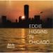  Эдди * Higgins | in * Chicago { ограниченное количество запись } ( время ограничено ) [CD]