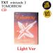 TOMORROW X TOGETHER TXT - minisode 3: TOMORROW Light Ver Корея запись CD официальный альбом 