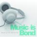CD/˥Х/Music is Bond (CD+DVD)