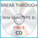 CD/BREAK THROUGH/Wild Style (TYPE B)