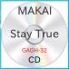 CD/MAKAI/Stay True