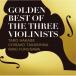 CD/ղϺҡ߷/GOLDEN BEST OF THE THREE VIOLINISTS