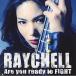 CD/Raychell/Are you ready to FIGHT (CD+DVD)��P���å�