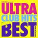 CD/DJ SHUZO/SHOW TIME presents ULTRA CLUB HITS SUPER BEST Mixed By DJ SHUZO