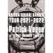 DVD/UNISON SQUARE GARDEN/UNISON SQUARE GARDEN TOUR 2021-2022 Patrick Vegee at TOKYO GARDEN THEATER 2022.01.26 (DVD+2CD)