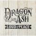 CD/Dragon Ash/LOUD & PEACE (̾)
