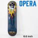  skate панель OPERA опера скейтборд OP-2 8.0inch Kieran Woolley Flame EX7 Blue Bleed ключ Ran *u Lee скейтборд детали SKATE BOARD DECK. покупка 