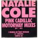 [ запись ]NATALIE COLE - Pink Cadillac (Motorway Mixes) / I Wanna Be That Woman 12" UK 1987 год Release 