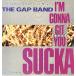 [ запись ]GAP BAND, THE - I'M GONNA GIT YOU SUCKA-PROMO 12" US