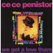 [ запись ]CE CE PENISTON - WE GOT A LOVE THANG (RE) 12" UK