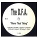 [ запись ]THE D.F.A. - MOVE THAT THING 12" US 2000 год Release 
