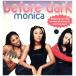 �ڥ쥳���ɡ�BEFORE DARK - MONICA 12