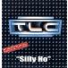 ڥ쥳ɡTLC - SILLY HO 12