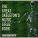 THE GREAT SKELETONS MUSIC GUIDE BOOK 󥿥  CD