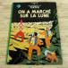  за границей комикс [ Tintin. приключение французский язык версия месяц мир . осмотр ON A MARCHE SUR LA LUNE( жесткий чехол |...A4 размер )] иностранная книга иллюстрированная книга на иностранном языке 