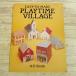  бумага construction [ бумажное моделирование America. маленький .Easy-to-Make Playtime Village] иностранная книга DOVER geo лама 6 вид миниатюра 