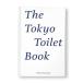 The Tokyo Toilet Book( выпуск на японском языке )