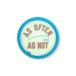 AS OFTEN AS NOT - TRAY by Lawrence Weiner Lawrence * way na-