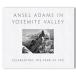 Ansel Adams in Yosemite Valley: Celebrating the Park at 150 Anne cell * Adams фотоальбом 