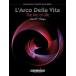 [] 륳ǥ顦 (ۥ른󥬡) ճ̵(LArco Della Vita (The Arc of Life)͢