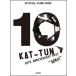  музыкальное сопровождение KAT-TUN/KAT-TUN 10TH ANNIVERSARY BEST*10Ks!"(14538/ официальный * фортепьяно * оценка )