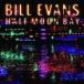 ͢ BILL EVANS / HALF MOON BAY [CD]