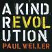 ͢ PAUL WELLER / KIND REVOLUTION DLX [3CD]