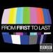 ͢ FROM FIRST TO LAST / FROM FIRST TO LAST [CD]