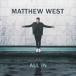 ͢ MATTHEW WEST / ALL IN [CD]