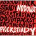 ͢ NO DOUBT / ROCK STEADY [CD]