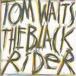 ͢ TOM WAITS / BLACK RIDER [CD]