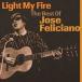 ͢ JOSE FELICIANO / LIGHT MY FIRE THE BEST OF [CD]