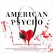 ͢ O.S.T. / AMERICAN PSYCHO ORIGINAL LONDON CAST RECORDING [CD]