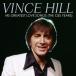 ͢ VINCE HILL / HIS GREATEST LOVE SONGS THE CBS YEARS [CD]