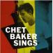 ͢���� CHET BAKER / CHET BAKER SINGS [CD]