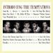 ͢ TEMPTATIONS / INTRODUCING THE TEMPTATIONS [CD]