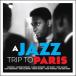 ͢ VARIOUS / JAZZ TRIP TO PARIS [2CD]