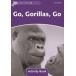 Dolphin Readers Level 4 Go Gorillas Go Activity Book