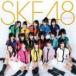 SKE48 team KII / ͤΰ [CD]