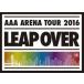 AAA ARENA TOUR 2016 -LEAP OVER-i񐶎YՁj [Blu-ray]