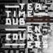 ɡݥå / Teatime Dub Encounters [CD]